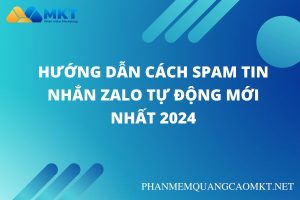 Hướng dẫn cách spam tin nhắn zalo tự động mới nhất 2024
