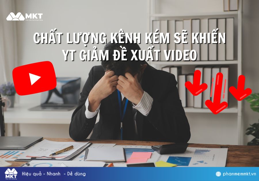 Chất lượng kênh kém sẽ khiến Youtube giảm đề xuất